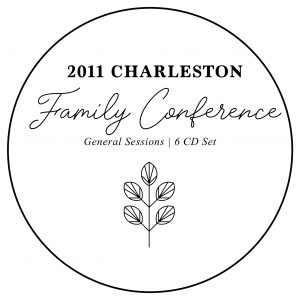 2011 Charleston Family conference General Sessions 6 CD Set
